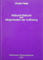 Klabund, Klabund oder Möglichkeiten der Auflösung Klabund, Klabund oder Möglichkeiten der Auflösung